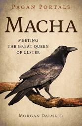 Icon image Pagan Portals - Macha: Meeting the Great Queen of Ulster