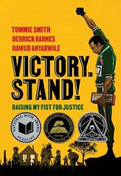Icon image Victory. Stand!: Raising My Fist for Justice