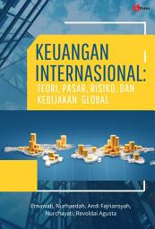 Icon image KEUANGAN INTERNASIONAL: TEORI, PASAR, RISIKO, DAN KEBIJAKAN GLOBAL