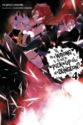 Icon image Is It Wrong to Try to Pick Up Girls in a Dungeon?, Vol. 4 (light novel)