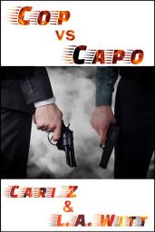 Icon image Cop vs. Capo: M/M Enemies to Lovers Romantic Suspense