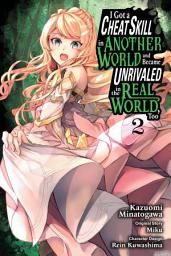 Icon image I Got a Cheat Skill in Another World and Became Unrivaled in The Real World, Too (manga)
