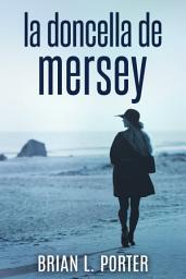 Icon image La Doncella de Mersey