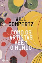 Icon image Como os artistas veem o mundo