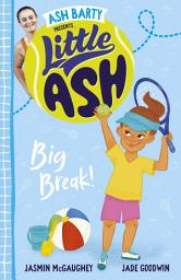 Icon image Little Ash Big Break! the new 2024 book in the much loved younger reader series from Australian tennis superstar ASH BARTY