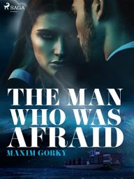 Icon image The Man Who Was Afraid
