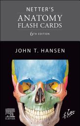 Icon image Netter's Anatomy Flash Cards - E-Book: Netter's Anatomy Flash Cards - E-Book, Edition 6