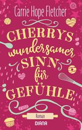 Icon image Cherrys wundersamer Sinn für Gefühle: Roman