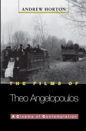 Icon image The Films of Theo Angelopoulos: A Cinema of Contemplation
