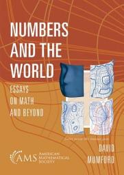 Icon image Numbers and the World: Essays on Math and Beyond