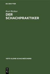 Icon image Der Schachpraktiker: Ein Wegweiser für Lernende