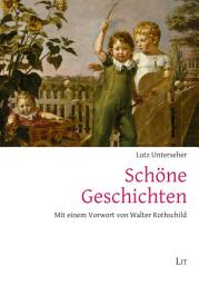 Icon image Schöne Geschichten: Mit einem Vorwort von Walter Rothschild