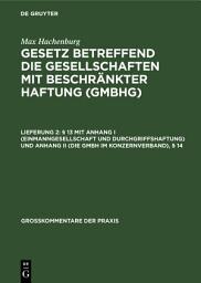 Icon image § 13 mit Anhang I (Einmanngesellschaft und Durchgriffshaftung) und Anhang II (Die GmbH im Konzernverband), § 14: Ausgabe 7