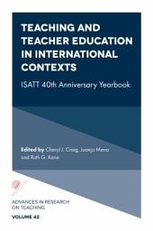 Icon image Teaching and Teacher Education in International Contexts: ISATT 40th Anniversary Yearbook