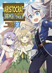 Icon image Chronicles of an Aristocrat Reborn in Another World (Manga)