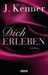 Icon image Dich erleben: Erzählung