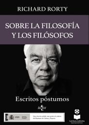 Icon image Sobre la filosofía y los filósofos: Escritos póstumos