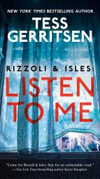 Icon image Rizzoli & Isles: Listen to Me: A Novel