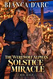 Icon image The Werewolf Alpha's Solstice Miracle: Howls Romance
