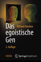 Icon image Das egoistische Gen: Mit einem Vorwort von Wolfgang Wickler, Ausgabe 2