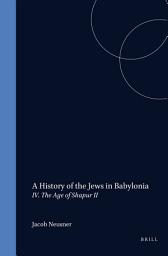Icon image A History of the Jews in Babylonia, Part 3. From Shapur I to Shapur II