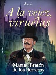 Icon image A la vejez, viruelas