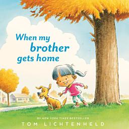 Icon image When My Brother Gets Home