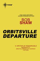 Icon image Orbitsville Departure: Orbitsville Book 2