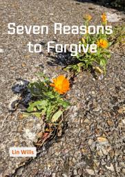 Icon image Seven Reasons to Forgive
