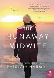 Icon image The Runaway Midwife: A Novel