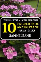 Icon image 10 zu Herzen gehende Arztromane März 2022