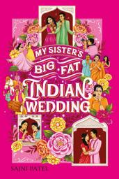 Icon image My Sister's Big Fat Indian Wedding