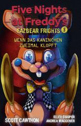 Icon image Five Nights at Freddy's - Fazbear Frights 5 - Wenn das Kaninchen zweimal klopft
