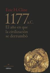 Icon image 1177 a. C.: El año en que la civilización se derrumbó