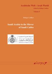 Icon image Saudi Arabia in the Mirror of Saudi Cables