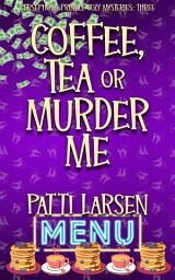 Icon image Coffee, Tea or Murder Me