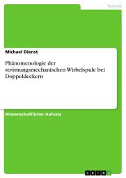 Icon image Phänomenologie der strömungsmechanischen Wirbelspule bei Doppeldeckern