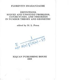 Icon image Definitions, Solved and Unsolved Problems, Conjectures, and Theorems in Number Theory and Geometry