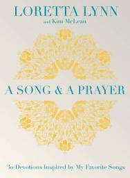Icon image A Song and A Prayer: 30 Devotions Inspired by My Favorite Songs