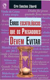 Icon image Erros Escatológicos que os Pregadores Devem Evitar