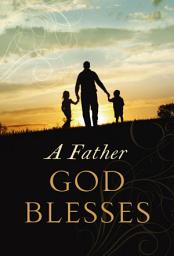 Icon image A Father God Blesses: Biblical Wisdom for Dads