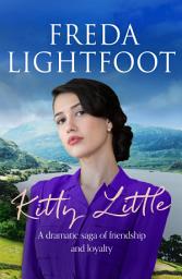 Icon image Kitty Little: A dramatic saga of friendship and loyalty