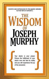 Icon image The Wisdom of Joseph Murphy