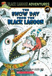 Icon image The Snow Day from the Black Lagoon (Black Lagoon Adventures #11)