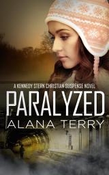 Icon image Paralyzed: A Kennedy Stern Christian Suspense Novel Book 2