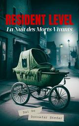 Icon image Resident Level: La Nuit des Morts-Vivants