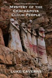 Icon image Mystery of the Chachapoya Cloud People
