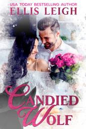 Icon image Candied Wolf: A Kinship Cove Fun & Flirty Paranormal Romance