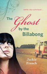 Icon image The Ghost by the Billabong