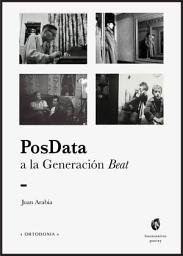 Icon image PosData a la Generación Beat : y otros ensayos